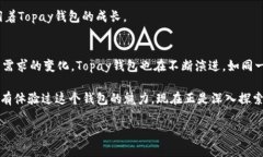 你的数字生活跃动起来！Topay钱包最新版本会给你