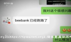 TPWallet 的官方网址是 [https://tpwallet.org](https://tp