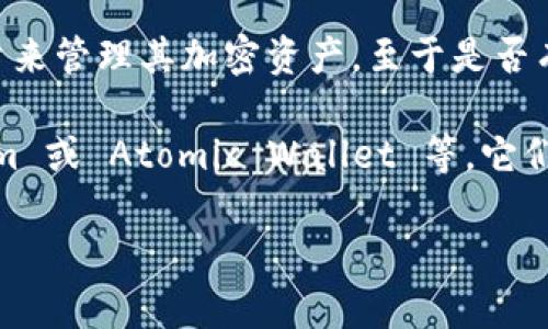 截至我知识更新的最新时间（2023年10月），TPWallet 主要是一款基于移动设备的数字钱包应用，特别针对手机用户来管理其加密资产。至于是否有电脑版，具体信息可能会随时间而变化，因此建议您访问 TPWallet 的官方网站或相关社交媒体渠道获取最新消息。

如果您寻找的是能够在桌面上管理加密资产的解决方案，可以考虑其他备受欢迎的桌面钱包，比如 Exodus、Electrum 或 Atomic Wallet 等，它们提供了更全面的功能和桌面支持。再次提醒您，使用任何数字钱包时，请确保安全性和存储信息的隐私。

有其他问题想要了解吗？